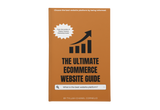 The ultimate  E-COMMERCE website guide