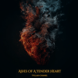 Ashes Of A Tender Heart