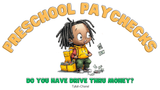 Preschool Paychecks: Do You Have Drive Thru Money?