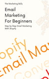Email Marketing 2: Step by Step guide To email marketing with Shopify E-books Touched By Ty