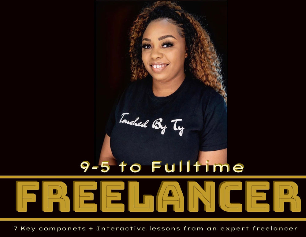Freelancing for beginners (Webinar Playback) Touched By Ty