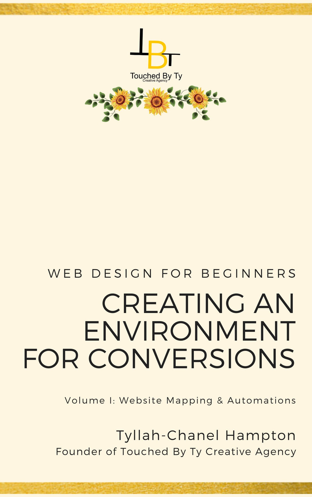 Creating an Environment For Conversions: Website Mapping & Automations Touched By Ty
